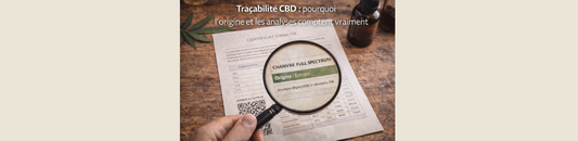 Traçabilité CBD : pourquoi l’origine et les analyses comptent vraiment