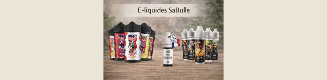 E-liquides SaBulle : comment s’y retrouver dans notre sélection ?