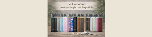 Petit vapoteur : une vape simple pour le quotidien