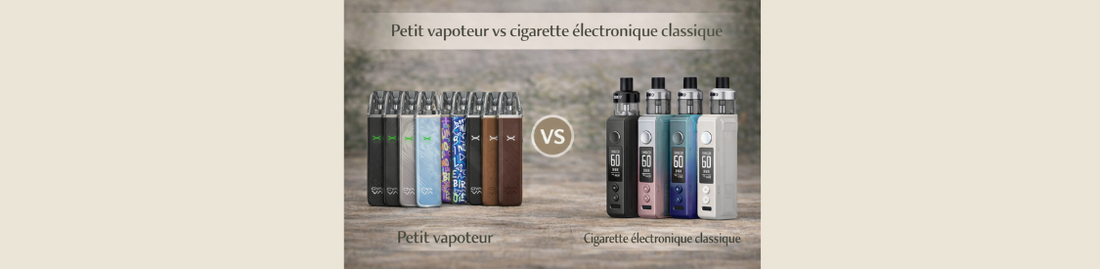 Petit vapoteur ou cigarette électronique classique : quelle différence ?