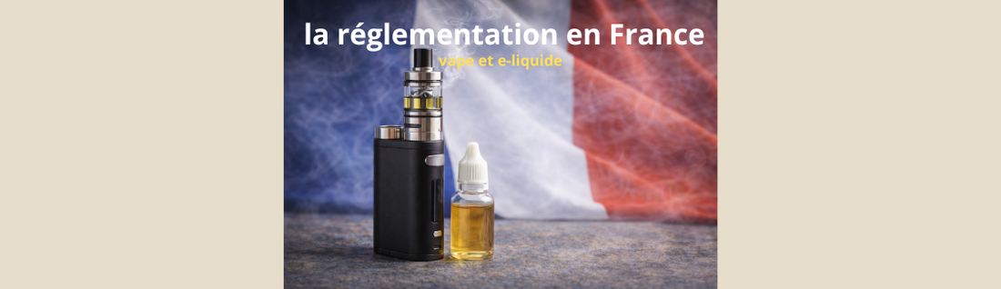 Vape et e-liquide : ce que dit réellement la réglementation en France